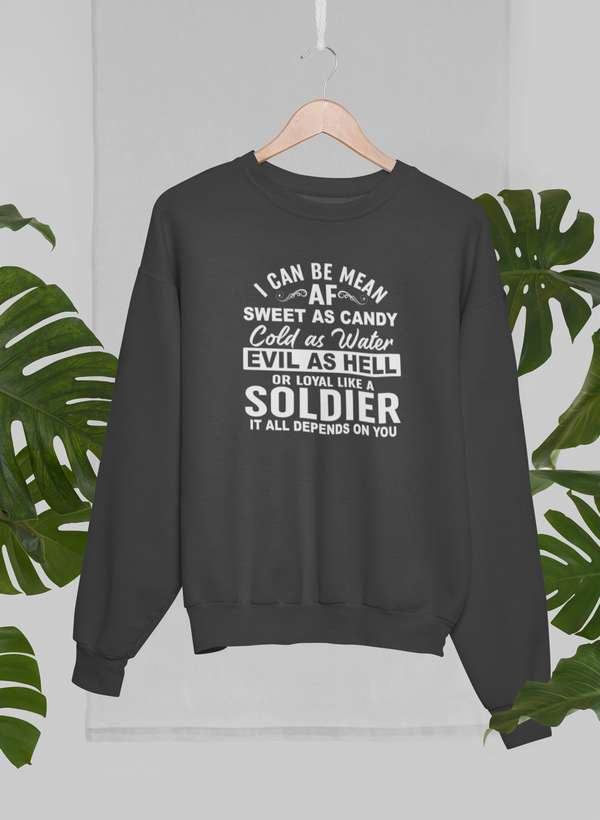 I Can Be Mean Sweetshirt