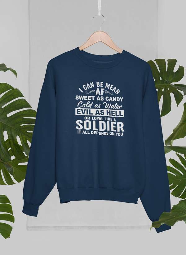I Can Be Mean Sweetshirt